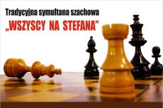 Symultana szachowa – Wszyscy na Stefana